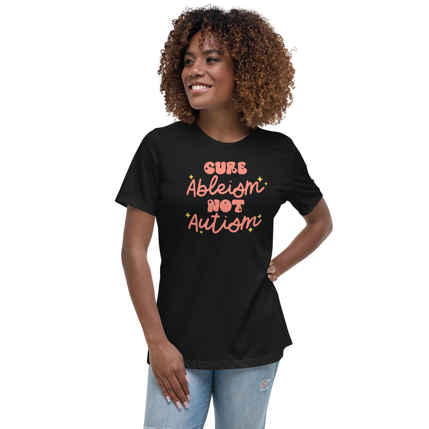 Cure Ableism Not Autism [Women’s T-shirt]