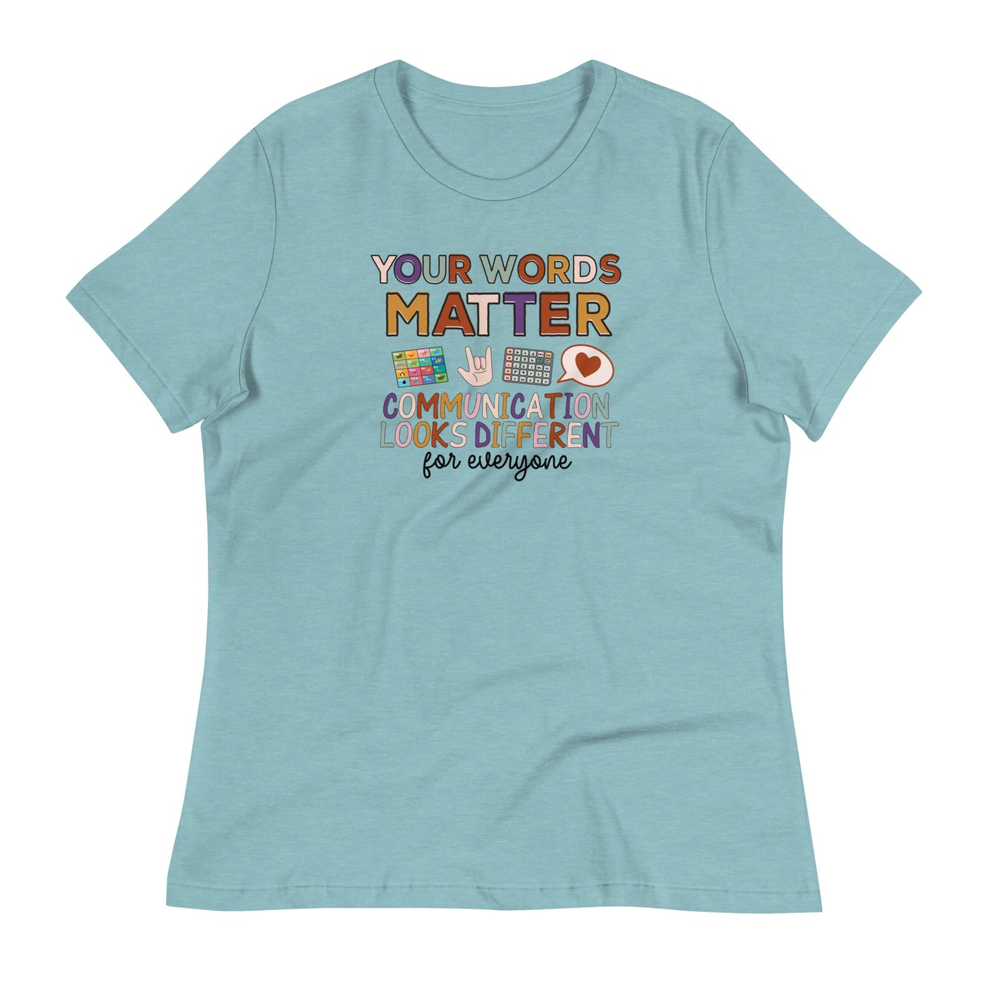 Your Words Matter… - Women’s T-shirt