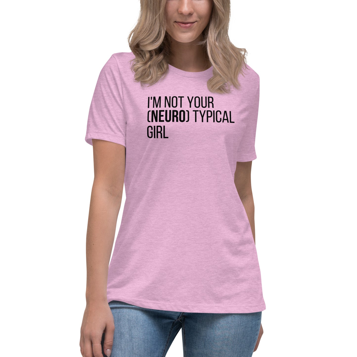 I’m Not Your [Neuro] Typical Girl - Women's T-Shirt