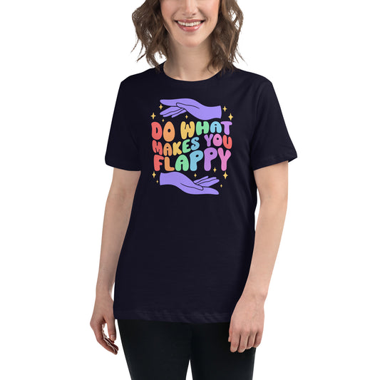Do What Makes You Flappy - Women’s T-shirt
