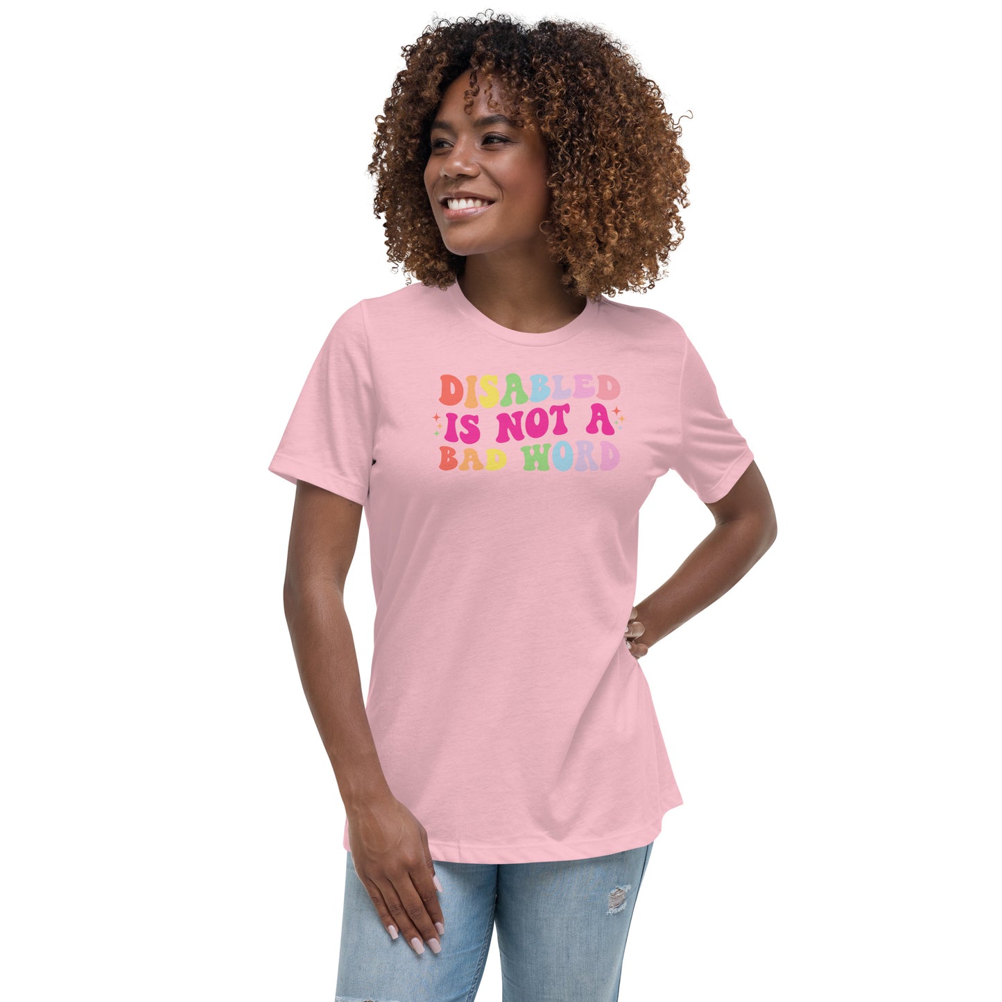 Disabled is Not a Bad Word - Women’s T-shirt